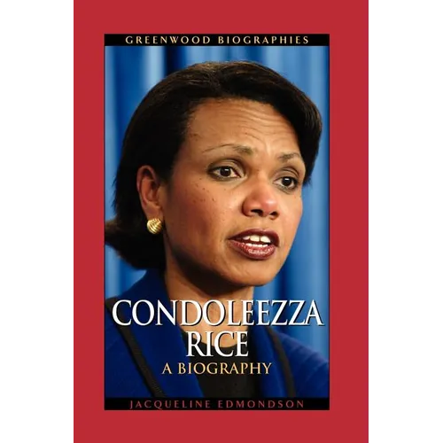 Condoleezza Rice: A Biography - Paperback