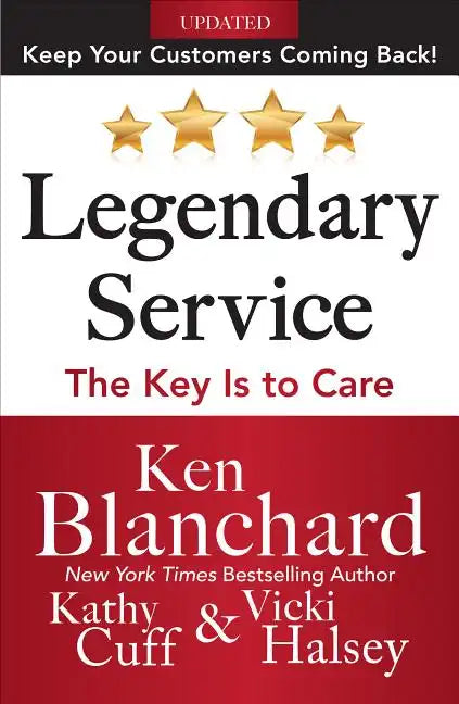 Legendary Service: The Key Is to Care - Hardcover