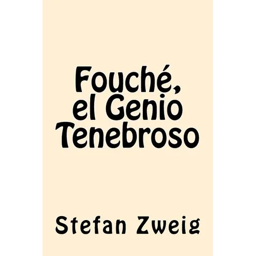 Fouche, el Genio Tenebroso - Paperback