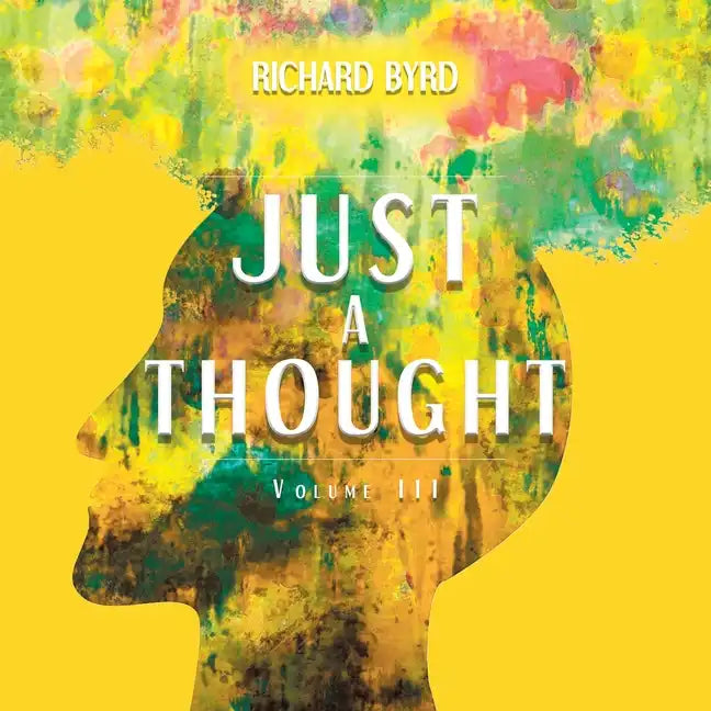 Just A Thought Volume III - Paperback