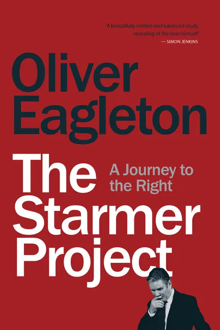 The Starmer Project: A Journey to the Right - Paperback