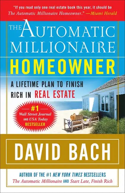 The Automatic Millionaire Homeowner: A Lifetime Plan to Finish Rich in Real Estate - Paperback