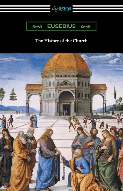 The History of the Church (Translated by Arthur Cushman McGiffert) - Paperback