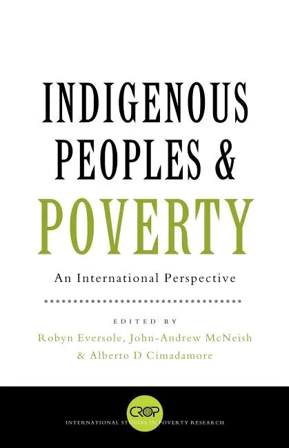 Indigenous Peoples and Poverty: An International Perspective - Paperback