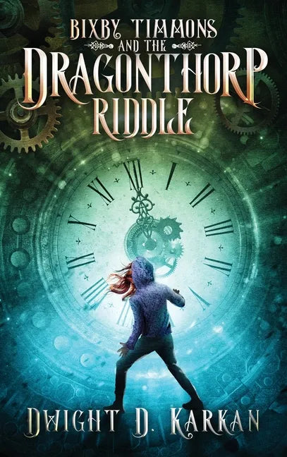 Bixby Timmons and the Dragonthorp Riddle - Hardcover