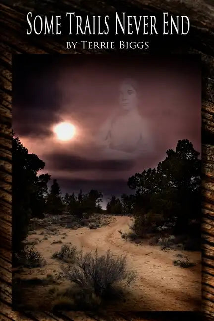 Some Trails Never End - Paperback