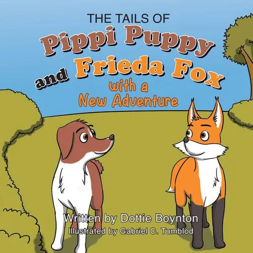 The Tails of Pippi Pippy and Frieda Fox with a New Adventure - Paperback