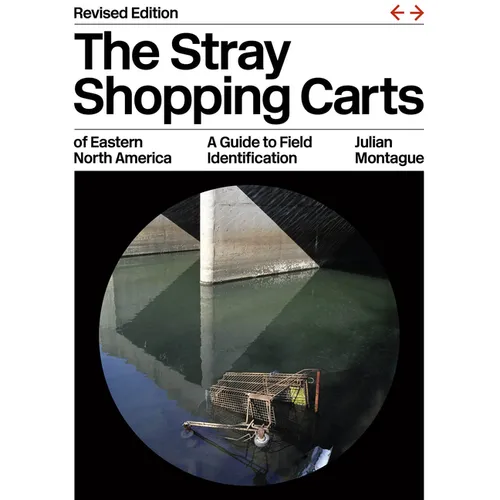The Stray Shopping Carts of Eastern North America: A Guide to Field Identification - Paperback