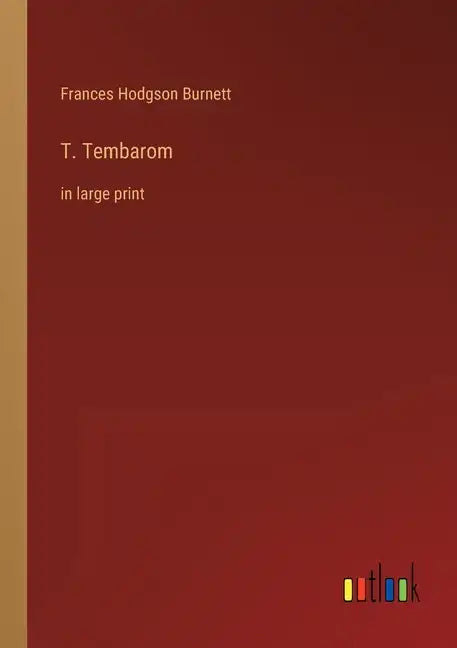 T. Tembarom: in large print - Paperback