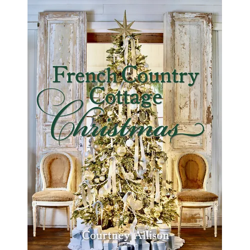 French Country Cottage Christmas - Hardcover