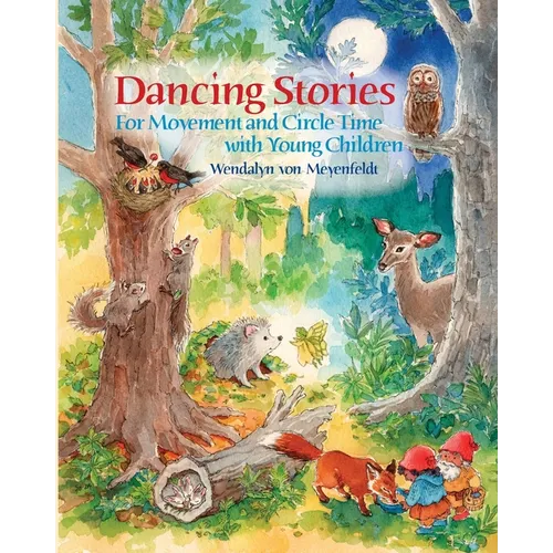 Dancing Stories: For Movement and Circle Time with Young Children - Paperback