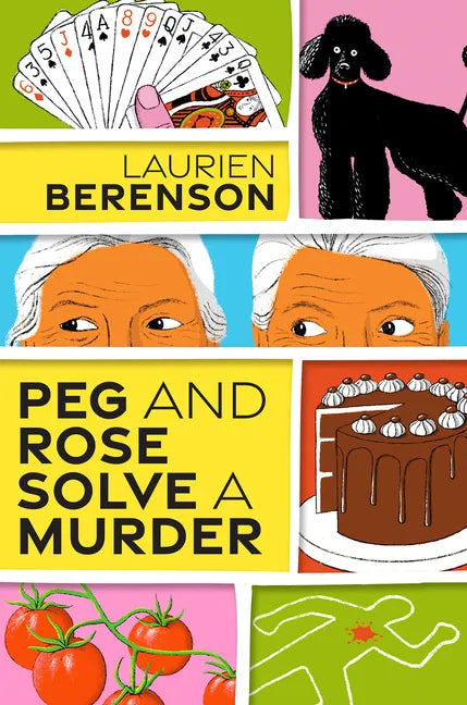 Peg and Rose Solve a Murder: A Charming and Humorous Cozy Mystery - Hardcover