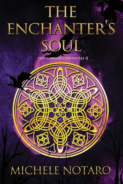 The Enchanter's Soul: The Ellwood Chronicles II - Paperback