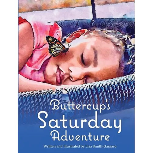 Buttercup's Saturday Adventure - Hardcover