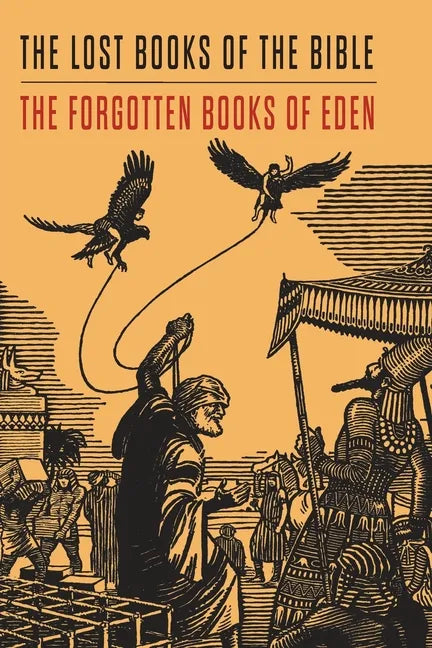 Lost Books of the Bible and The Forgotten Books of Eden - Paperback