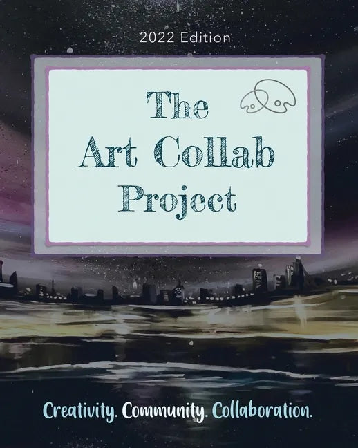 The Art Collab Project: 2022 Edition - Paperback