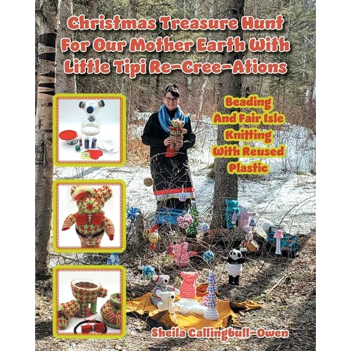 Christmas Treasure Hunt For Our Mother Earth: Beading And Fair Isle Knitting With Reused Plastic - Paperback