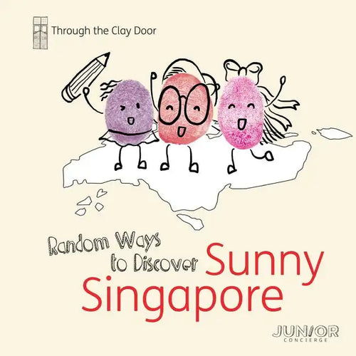 Through the Clay Door: Random Ways to Discover Sunny Singapore - Paperback