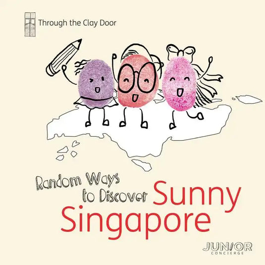 Through the Clay Door: Random Ways to Discover Sunny Singapore - Paperback