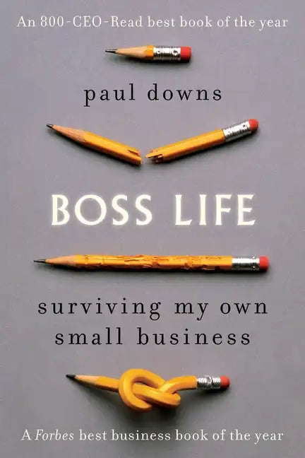 Boss Life: Surviving My Own Small Business - Paperback