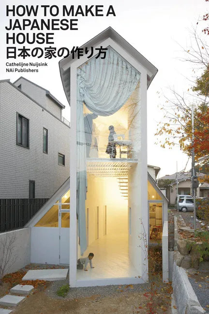 How to Make a Japanese House - Paperback