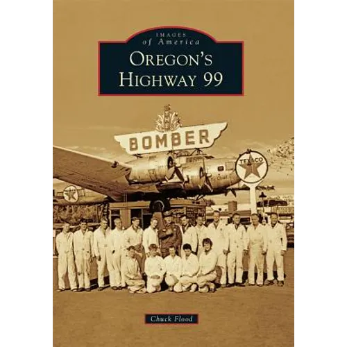 Oregon's Highway 99 - Paperback