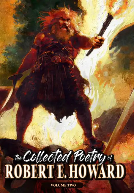 The Collected Poetry of Robert E. Howard, Volume 2 - Hardcover