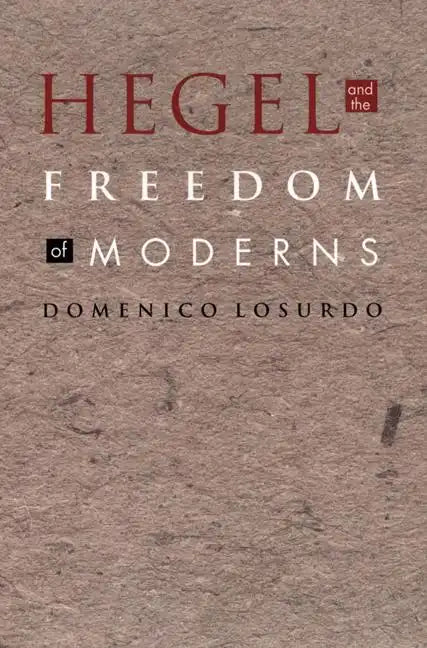 Hegel and the Freedom of Moderns - Paperback