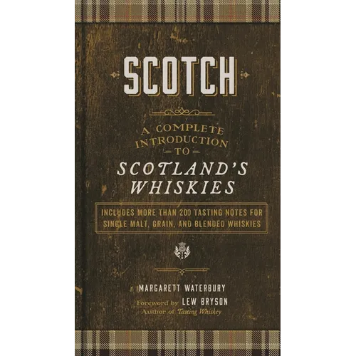 Scotch: A Complete Introduction to Scotland's Whiskies - A Cocktail Book - Hardcover