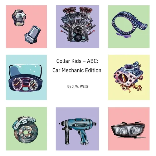 Collar Kids - ABC: Car Mechanic Edition - Hardcover