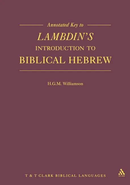 Annotated Key to Lambdin's Introduction to Biblical Hebrew - Paperback