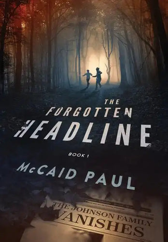 The Forgotten Headline - Hardcover