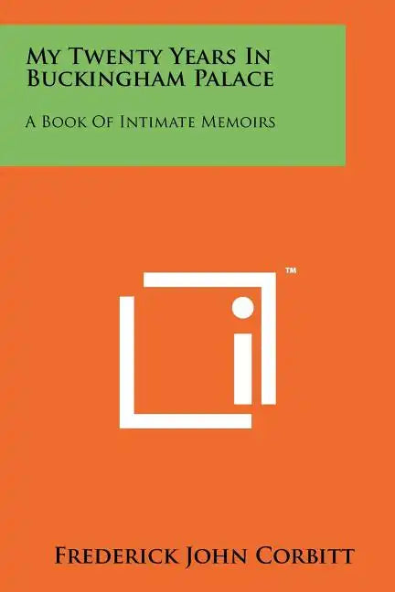 My Twenty Years In Buckingham Palace: A Book Of Intimate Memoirs - Paperback
