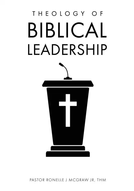 Theology of Biblical Leadership - Paperback