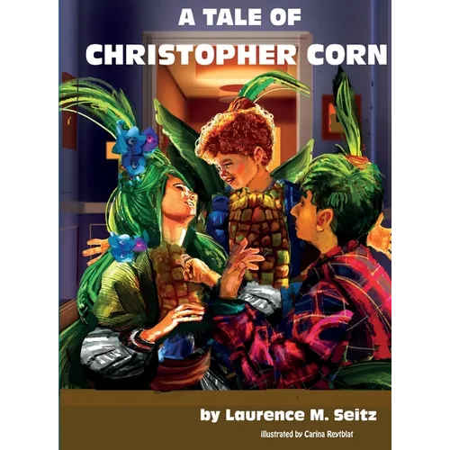A Tale of Christopher Corn - Hardcover