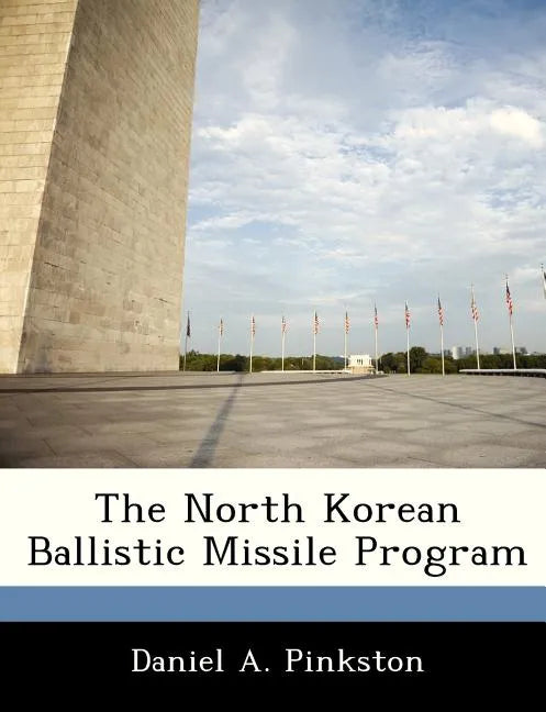 The North Korean Ballistic Missile Program - Paperback