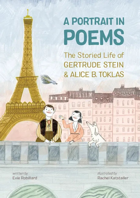 A Portrait in Poems: The Storied Life of Gertrude Stein and Alice B. Toklas - Hardcover
