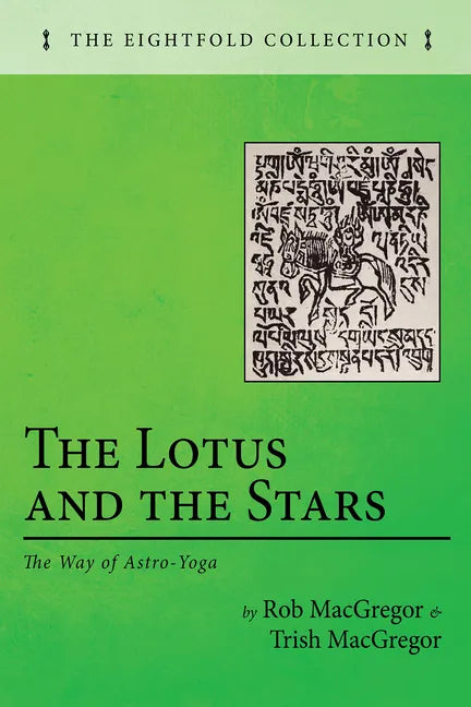 The Lotus and the Stars: The Way of Astro-Yoga - Paperback