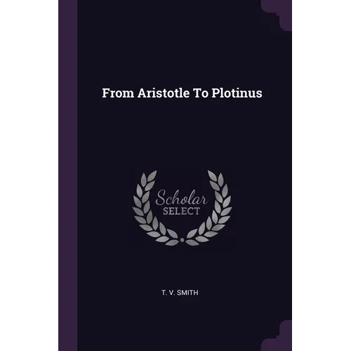 From Aristotle To Plotinus - Paperback