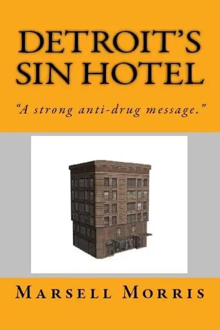 Detroit's Sin Hotel: 