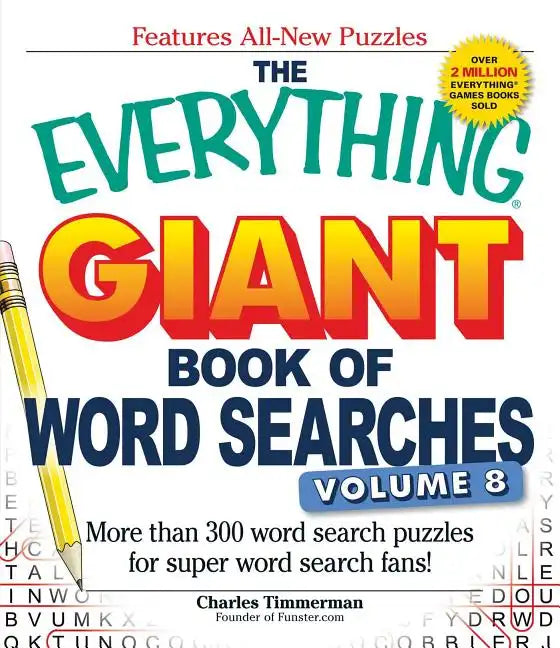 The Everything Giant Book of Word Searches, Volume 8: More Than 300 Word Search Puzzles for Super Word Search Fans! - Paperback
