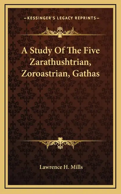 A Study of the Five Zarathushtrian, Zoroastrian, Gathas - Hardcover