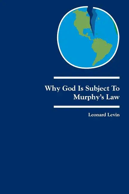 Why God Is Subject to Murphy's Law: Dialogues on God and Judaism - Paperback