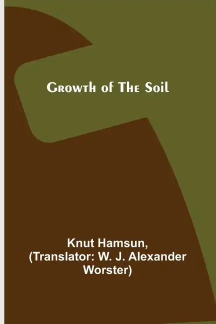 Growth of the Soil - Paperback