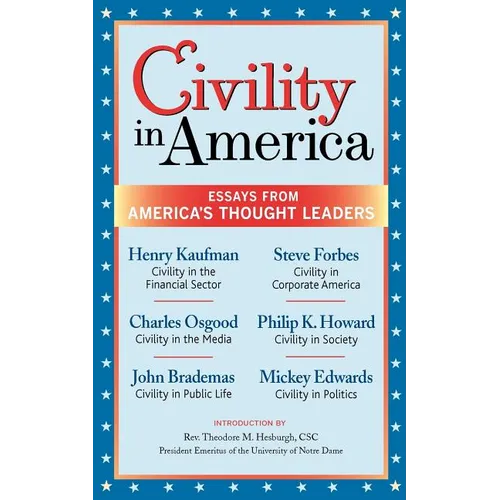 Civility in America: Essays from America's Thought Leaders - Paperback