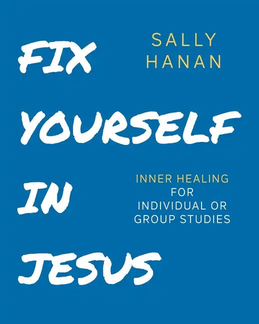 Fix Yourself: In Jesus - Paperback