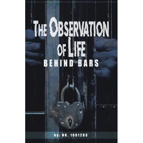 The observations of Life Behind bars - Paperback