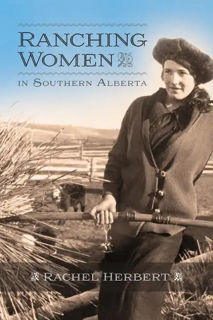 Ranching Women in Southern Alberta - Paperback