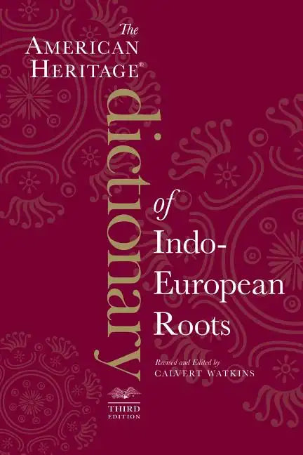 The American Heritage Dictionary of Indo-European Roots - Paperback