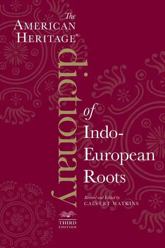 The American Heritage Dictionary of Indo-European Roots - Paperback